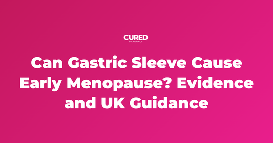 Can Gastric Sleeve Cause Early Menopause? Evidence and UK Guidance