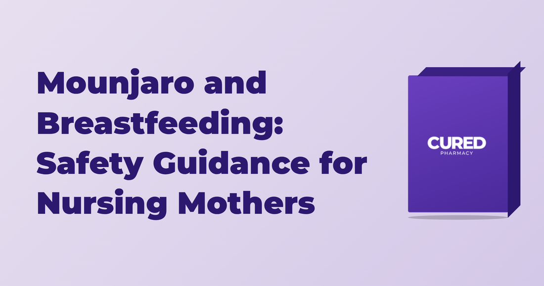 Mounjaro and Breastfeeding: Safety Guidance for Nursing Mothers