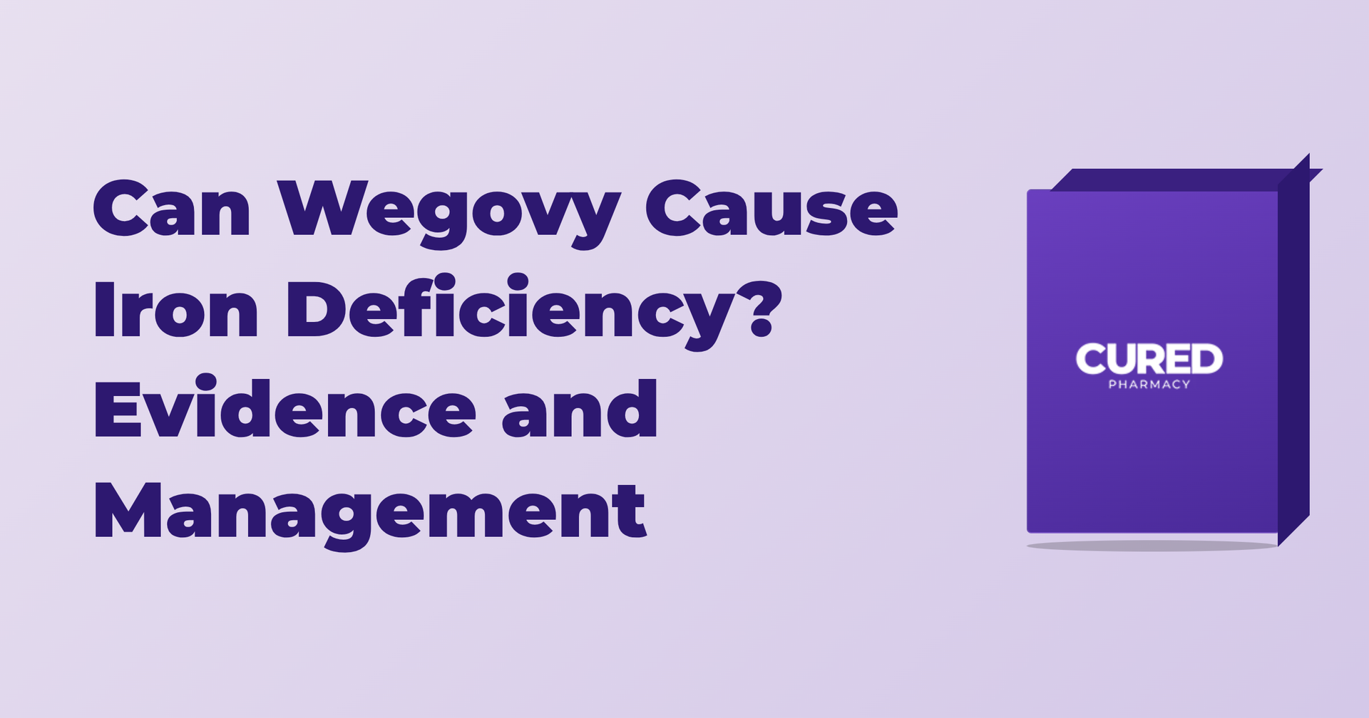 Can Wegovy Cause Iron Deficiency? Evidence and Management – Cured Pharmacy