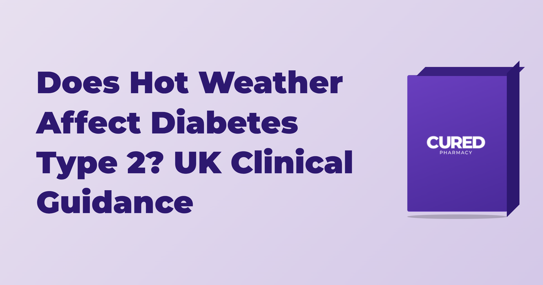 Does Hot Weather Affect Diabetes Type 2? UK Clinical Guidance