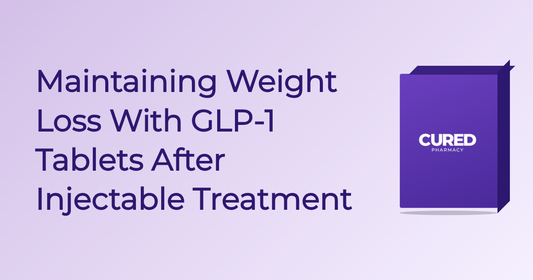 Maintaining Weight Loss With GLP-1 Tablets After Injectable Treatment - Guide | Cured Pharmacy