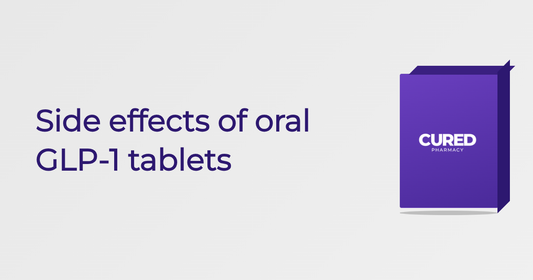 Side Effects Of Oral GLP-1 Tablets - Guide | Cured Pharmacy