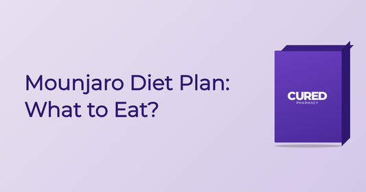 Mounjaro Diet Plan: What To Eat? - Guide | Cured Pharmacy