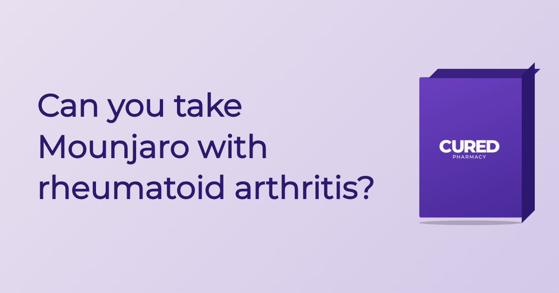 Can You Take Mounjaro With Rheumatoid Arthritis? - Guide | Cured Pharmacy