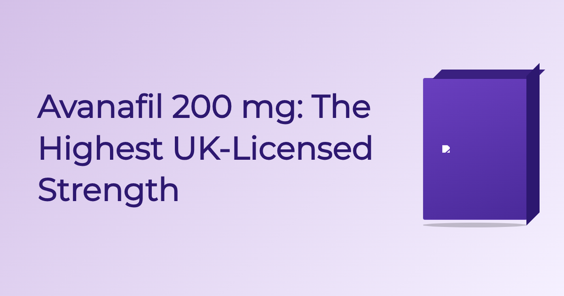 Avanafil 200 Mg: The Highest UK-Licensed Strength - Guide | Cured Pharmacy