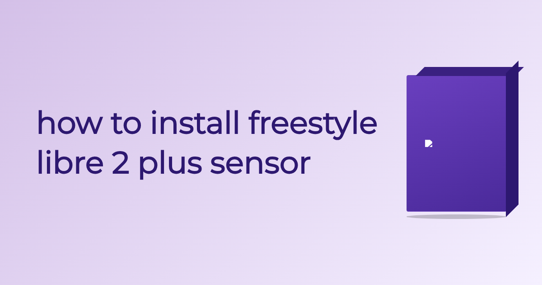 How To Install Freestyle Libre 2 Plus Sensor - Guide | Cured Pharmacy