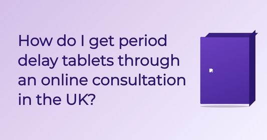 How Do I Get Period Delay Tablets Through An Online Consultation In The UK? - Guide | Cured Pharmacy