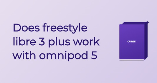 Does Freestyle Libre 3 Plus Work With Omnipod 5 - Guide | Cured Pharmacy