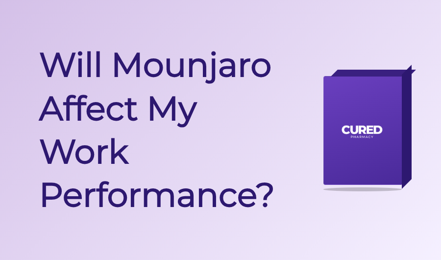 Will Mounjaro Affect My Work Performance? - Guide | Cured Pharmacy