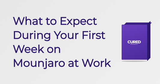 What To Expect During Your First Week On Mounjaro At Work - Guide | Cured Pharmacy