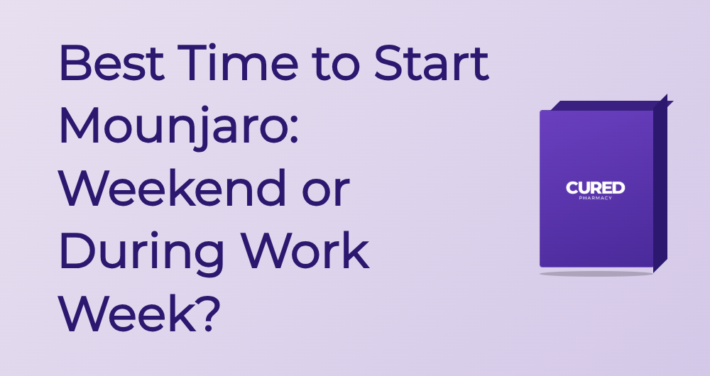 Best Time To Start Mounjaro: Weekend Or During Work Week? - Guide | Cured Pharmacy