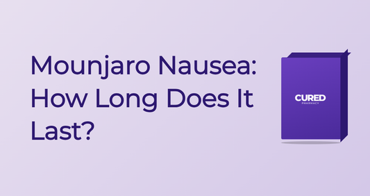 Mounjaro Nausea: How Long Does It Last? - Guide | Cured Pharmacy
